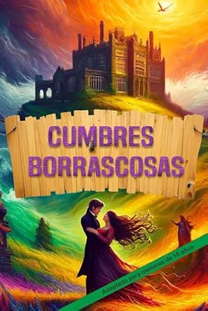 Portada frontal de Cumbres Borrascosas: Adaptado para menores de 10 años (Lecturas Épicas para Jóvenes)