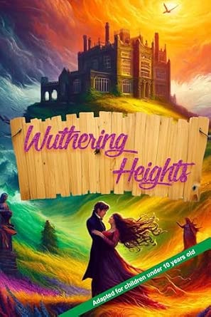 Portada frontal de Wuthering Heights: Adapted for children under 10 years old (Epic Reads for 10-Year-Olds)